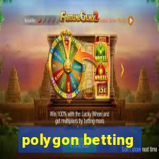 polygon betting